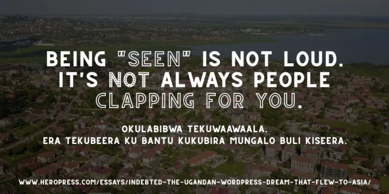 HeroPress: Indebted: The Ugandan WordPress Dream that Flew to Asia – Ebbanja: Ekirooto kya Uganda ekyagenda e Buyindi