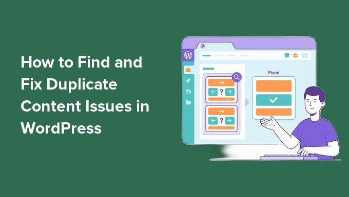 How to Find and Fix Duplicate Content Issues in WordPress